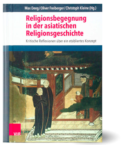 Religionsbegegnung in der asiatischen Religionsgeschichte: